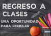 LA TEMPORADA ESCOLAR TRAE NUEVAS OPORTUNIDADES AMBIENTALES