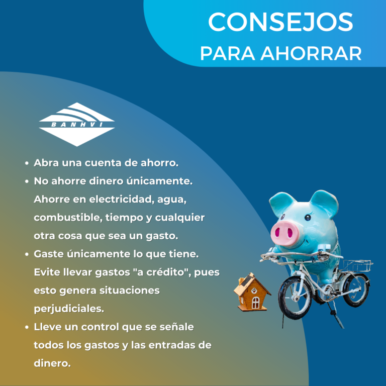 BANHVI PROMUEVE EL AHORRO PARA FACILITAR EL SUEÑO DE TENER CASA PROPIA